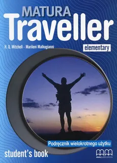Matura Traveller Elementary Student's Book Podręcznik wielokrotnego użytku - Outlet - Marileni Malkogianni, H.Q. Mitchell