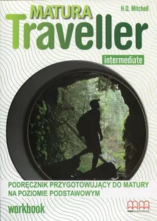 Matura Traveller Intermediate Workbook B1 - H.Q. Mitchell