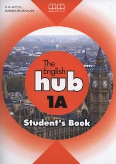 The English Hub 1A Student's Book - Marileni Malkogianni, H.Q. Mitchell