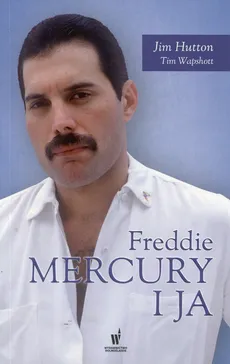 Freddie Mercury i ja - Outlet - Jim Hutton, Tim Wapshott