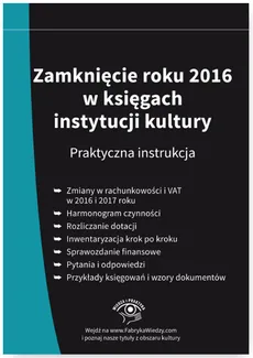 Zamknięcie roku 2016 w księgach instytucji kultury Praktyczna instrukcja - Outlet - Grzegorz Magdziarz