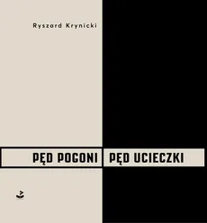 Pęd pogoni, pęd ucieczki - Outlet - Ryszard Krynicki