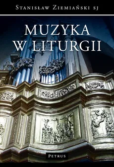 Muzyka w liturgii - Ziemiański Stanisław SJ