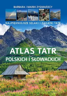 Atlas Tatr polskich i słowackich - Outlet - Barbara Zygmańska, Marek Zygmański
