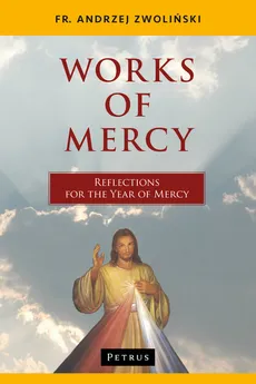 Works of Mercy - Andrzej Zwoliński