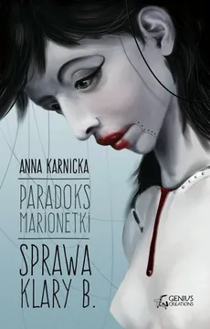 Paradoks Marionetki Sprawa Klary B - Outlet - Anna Karnicka