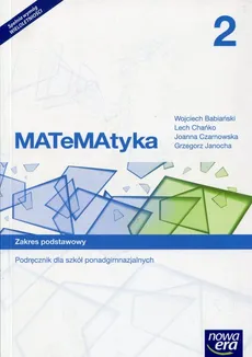 Matematyka 2 Podręcznik Zakres podstawowy - Outlet - Wojciech Babiański, Lech Chańko, Joanna Czarnowska