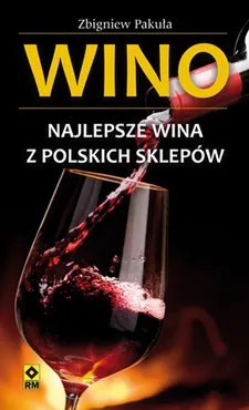 Wino Najlepsze wina z polskich sklepów - Outlet - Zbigniew Pakuła