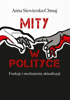 Mity w polityce - Outlet - Anna Siewierska-Chmaj