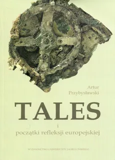 Tales i początki refleksji europejskiej - Outlet - Artur Przybysławski