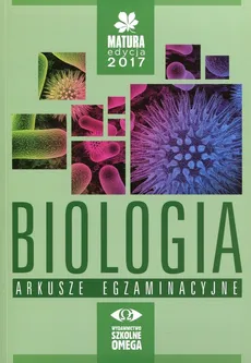 Biologia Matura 2017 Arkusze egzaminacyjne - Outlet