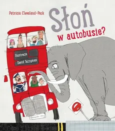 Słoń w autobusie? - Outlet - Patricia Cleveland-Peck