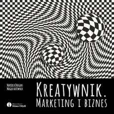 Kreatywnik Marketing i biznes - Mariola Dołgan, Magda Hatowska