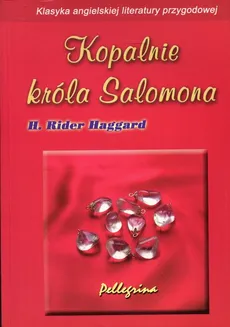 Kopalnie króla Salomona - H.Rider Haggard