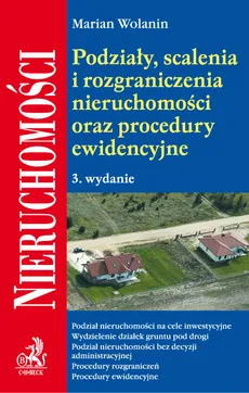 Podziały, scalenia i rozgraniczenia nieruchomości oraz procedury ewidencyjne - Outlet - Marian Wolanin