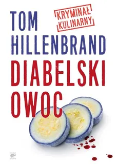 Diabelski owoc - Outlet - Tom Hillenbrand