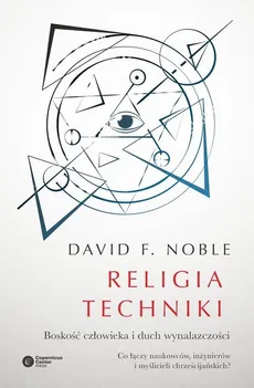 Religia techniki - Outlet - Noble David F.