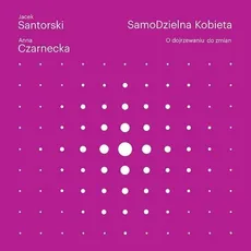 SamoDzielna kobieta - Outlet - Anna Czarnecka, Jacek Santorski