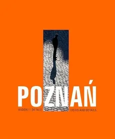 Poznań Widoki i detale - Outlet - Piotr Skórnicki