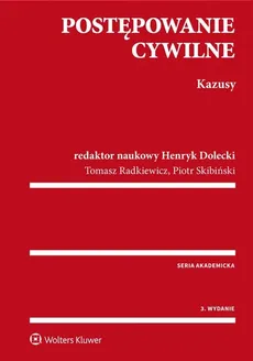 Postępowanie cywilne Kazusy - Henryk Dolecki, Tomasz Radkiewicz, Piotr Skibiński