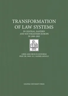 Transformation of Law Systems in Central, Eastern and Southeastern Europe in 1989-2015