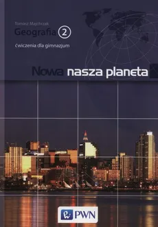 Nowa Nasza Planeta 2 Ćwiczenia - Tomasz Majchrzak