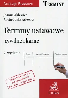 Terminy ustawowe cywilne i karne - Outlet - Joanna Ablewicz, Aneta Gacka-Asiewicz