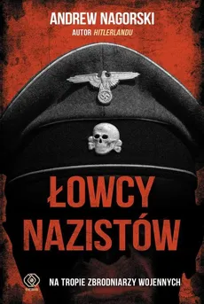 Łowcy nazistów - Outlet - Andrew Nagorski