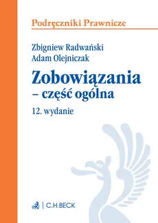Zobowiązania - część ogólna - Adam Olejniczak, Zbigniew Radwański