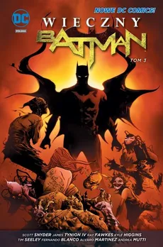 Wieczny Batman Tom 3 - Scott Snyder, James Tynion