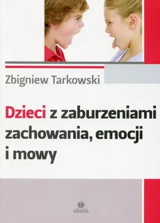 Dzieci z zaburzeniami zachowania emocji i mowy - Outlet - Zbigniew Tarkowski