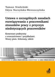 Ustawa o szczególnych zasadach rozwiązywania z pracownikami stosunków pracy z przyczyn niedotyczących pracowników - Tomasz Niedziński, Edyta Nurzyńska-Wereszczyńska