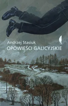 Opowieści galicyjskie - Andrzej Stasiuk