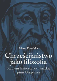 Chrześcijaństwo jako filozofia - Outlet - Marta Kowalska