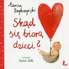 Skąd się biorą dzieci - Marcin Brykczyński