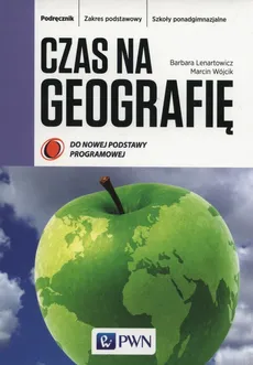 Czas na geografię Podręcznik Zakres podstawowy - Barbara Lenartowicz, Marcin Wójcik