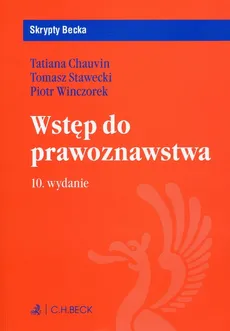 Wstęp do prawoznawstwa Skrypty Becka - Outlet - Tatiana Chauvin, Tomasz Stawecki, Piotr Winczorek