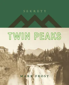 Sekrety Twin Peaks - Outlet - Mark Frost
