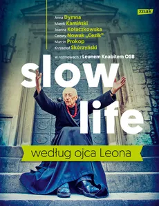 Slow life według ojca Leona - Outlet - Leon Knabit