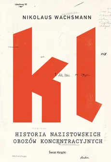 Historia nazistowskich obozów koncentracyjnych - Outlet - Nikolaus Wachsmann