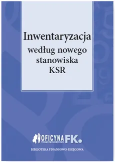 Inwentaryzacja według nowego stanowiska KSR - Bogdan Świąder, Katarzyna Trzpioła