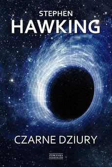 Czarne dziury - Stephen Hawking