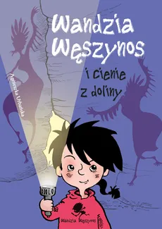 Wandzia Węszynos i cienie z doliny - Agnieszka Urbańska