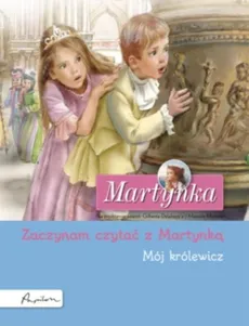 Martynka Mój królewicz Zaczynam czytać z Martynką - Outlet