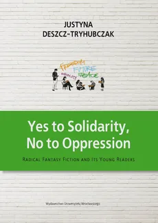 Yes to Solidarity No to Oppression - Justyna Deszcz-Tryhubczak