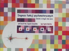 Diagnoza funkcji psychomotorycznych dziecka w drugim roku życia - Jagoda Cieszyńska, Agata Dębicka