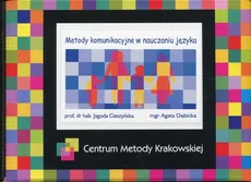 Metody komunikacyjne w nauczaniu języka - Jagoda Cieszyńska, Agata Dębicka