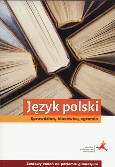 Język polski pol.Sprawdzian klasówka egzamin - Bogumiła Brogoska
