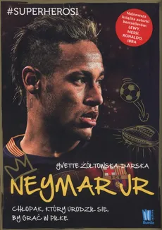 Neymar Jr - Outlet - Yvette Żółtowska-Darska
