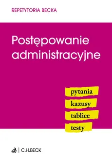 Postępowanie administracyjne - Joanna Ablewicz, Piotr Gołaszewski, Michał Rojewski